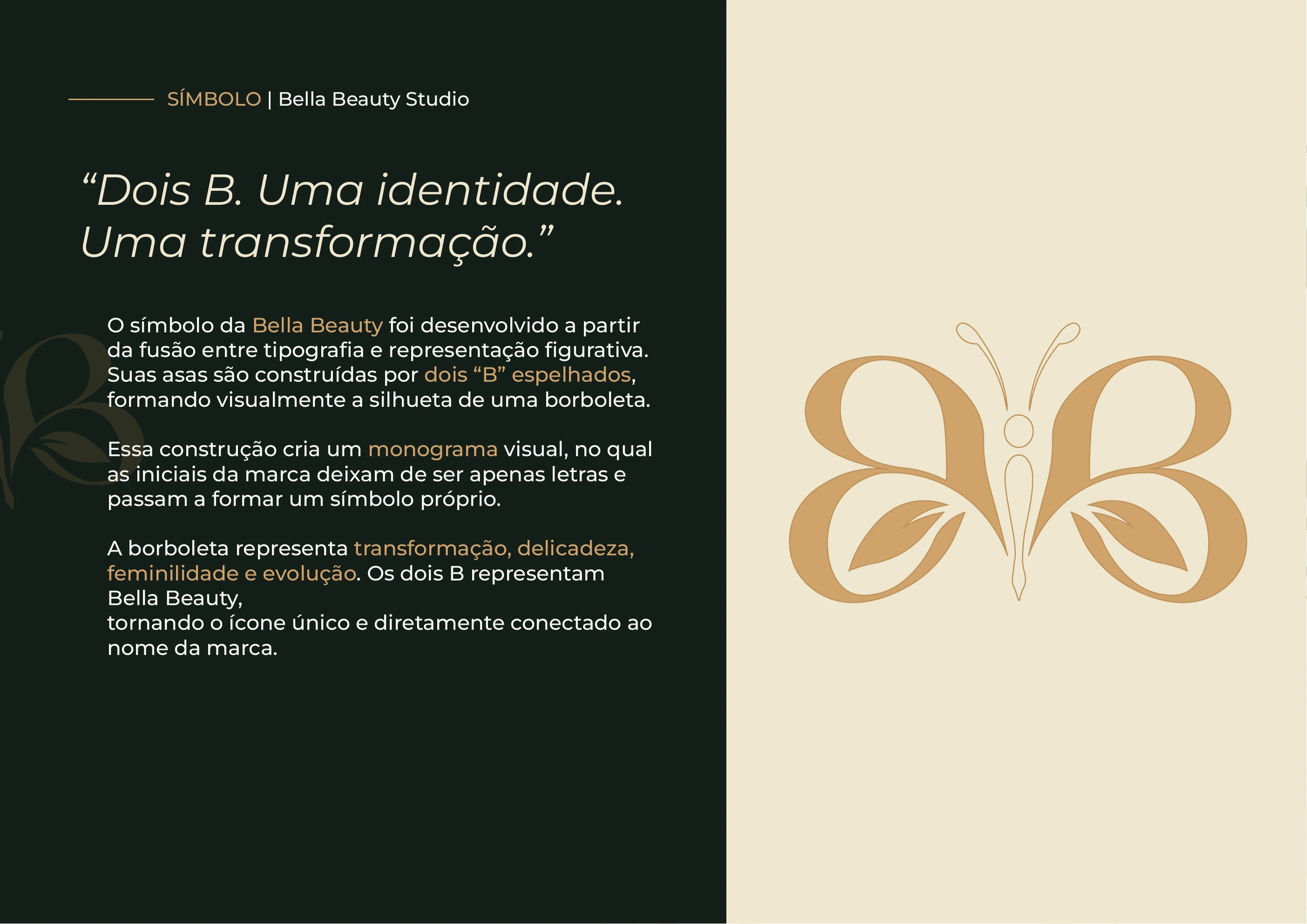 Conceito do símbolo da Bella Beauty Studio, formado por dois B espelhados que criam uma borboleta.