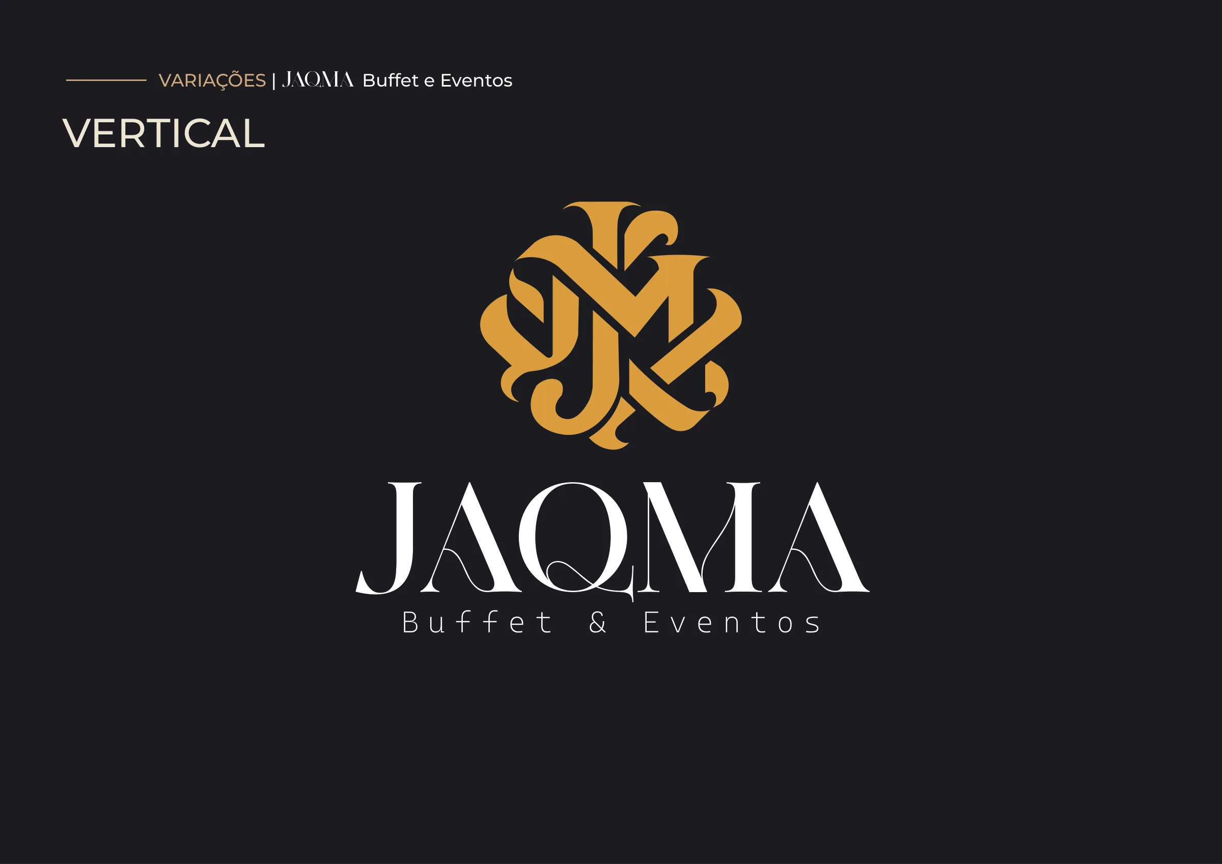 Versão vertical da assinatura JAQMA Buffet & Eventos, com o monograma dourado sobre fundo escuro.